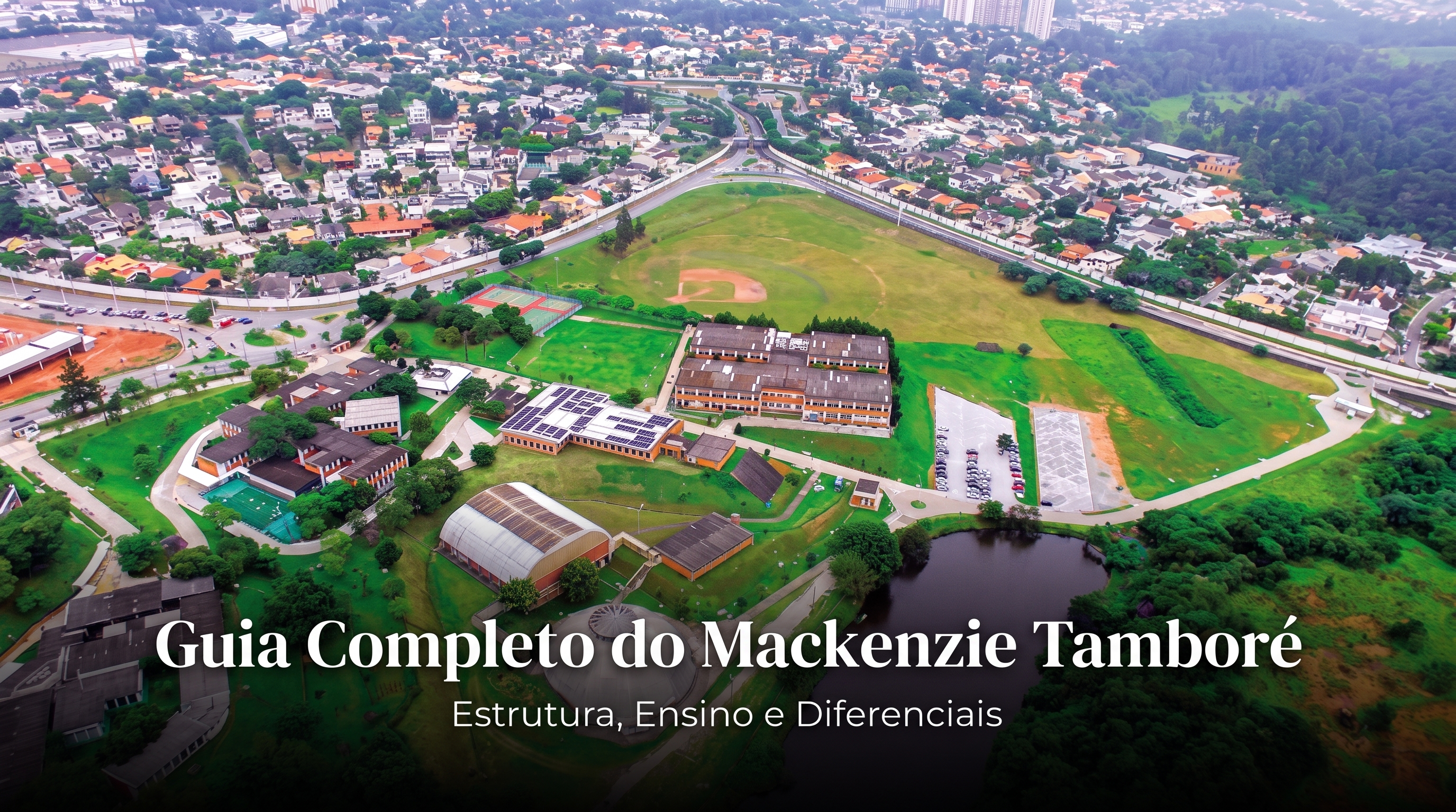 Guia Completo do Mackenzie Tamboré: Estrutura, Ensino e Diferenciais