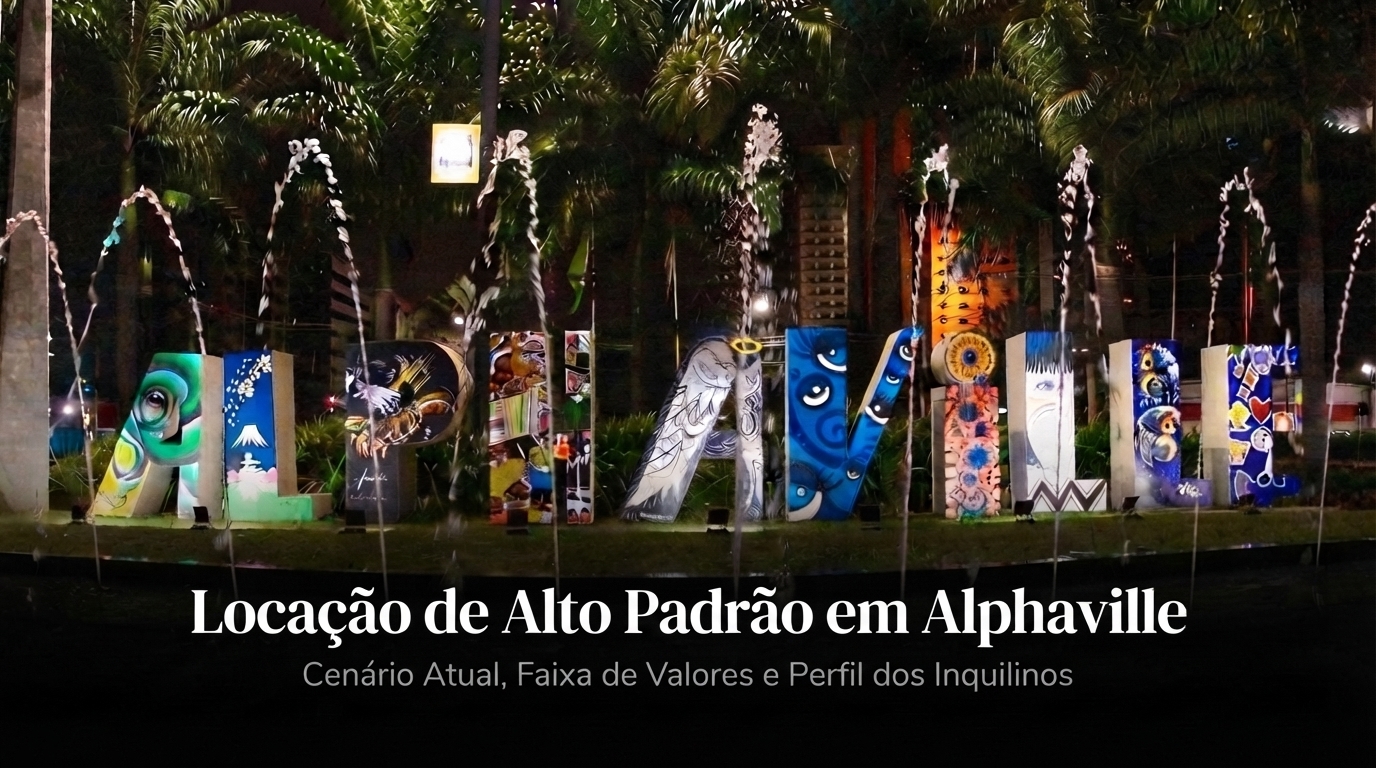 Locação de Alto Padrão em Alphaville: Cenário Atual, Faixa de Valores e Perfil dos Inquilinos